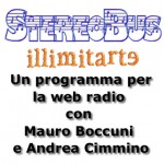 StereoBus illimitarte un programma per la web radio con mauro Boccuni e Andrea Cimmino